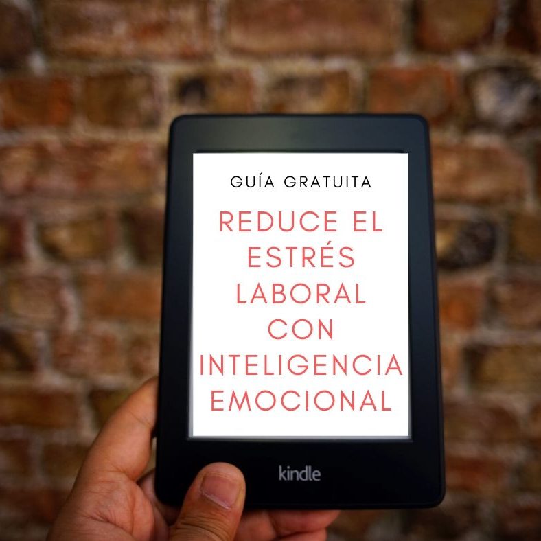 APRENDE A REDUCIR EL ESTRÉS LABORAL CON INTELIGENCIA EMOCIONAL APRENDE A REDUCIR EL ESTRÉS LABORAL CON INTELIGENCIA EMOCIONAL